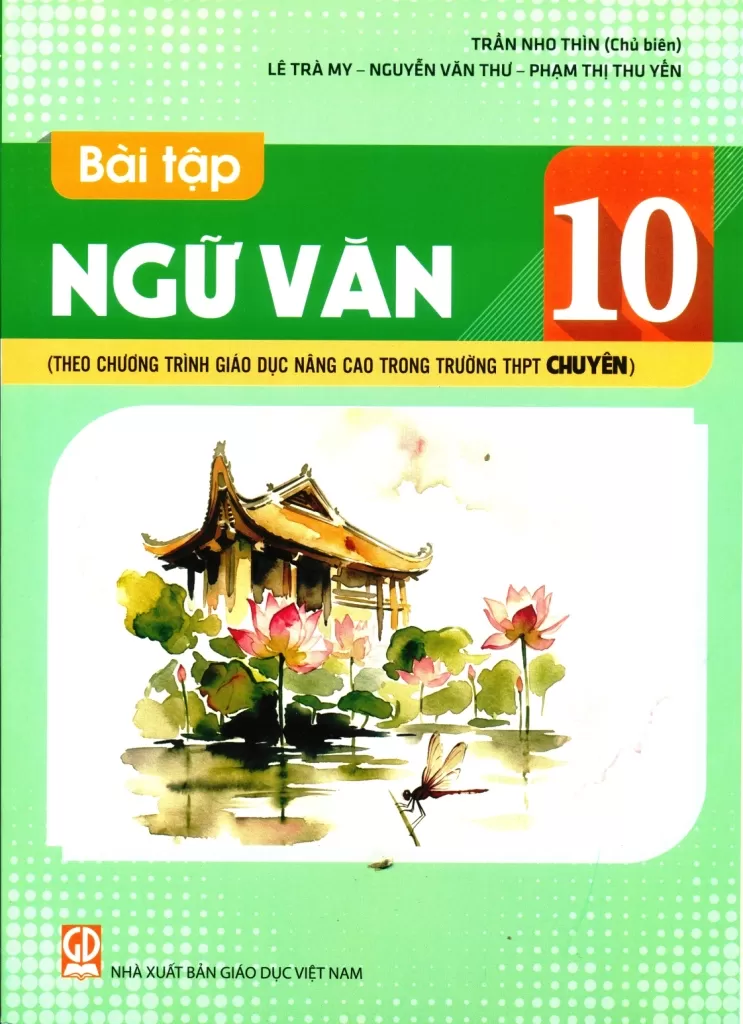 BÀI TẬP NGỮ VĂN 10 (Theo chương trình giáo dục nâng cao trong trường THPT chuyên)